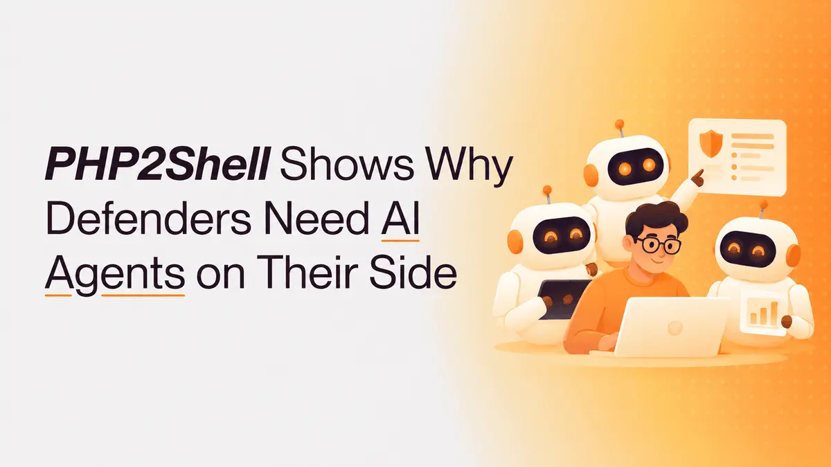 PHP2Shell Shows Why Defenders Need AI Agents on Their Side