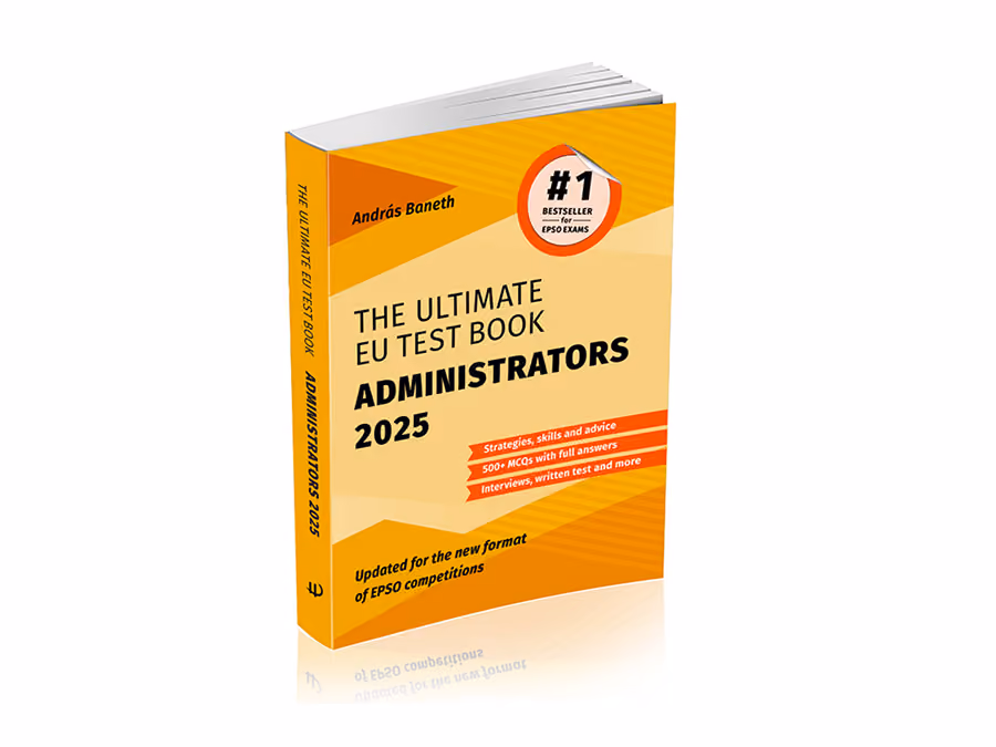 The Ultimate EU Test Book Administrators 2025 by András Baneth with strategies, 500+ MCQs, and EPSO updates.