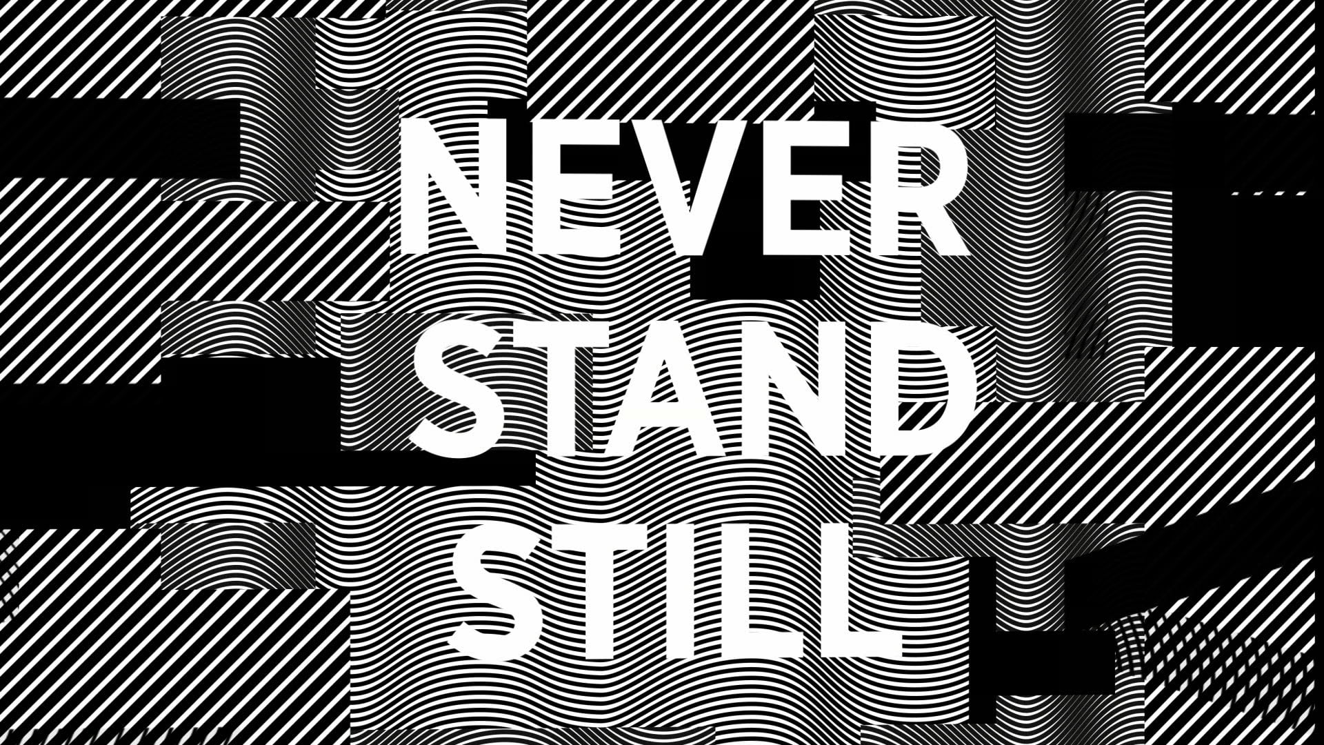 Never Stand Still - Tech Delights