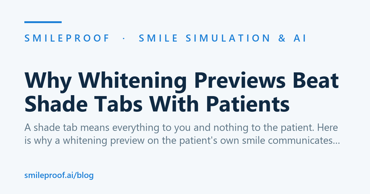 Why Whitening Previews Beat Shade Tabs With Patients