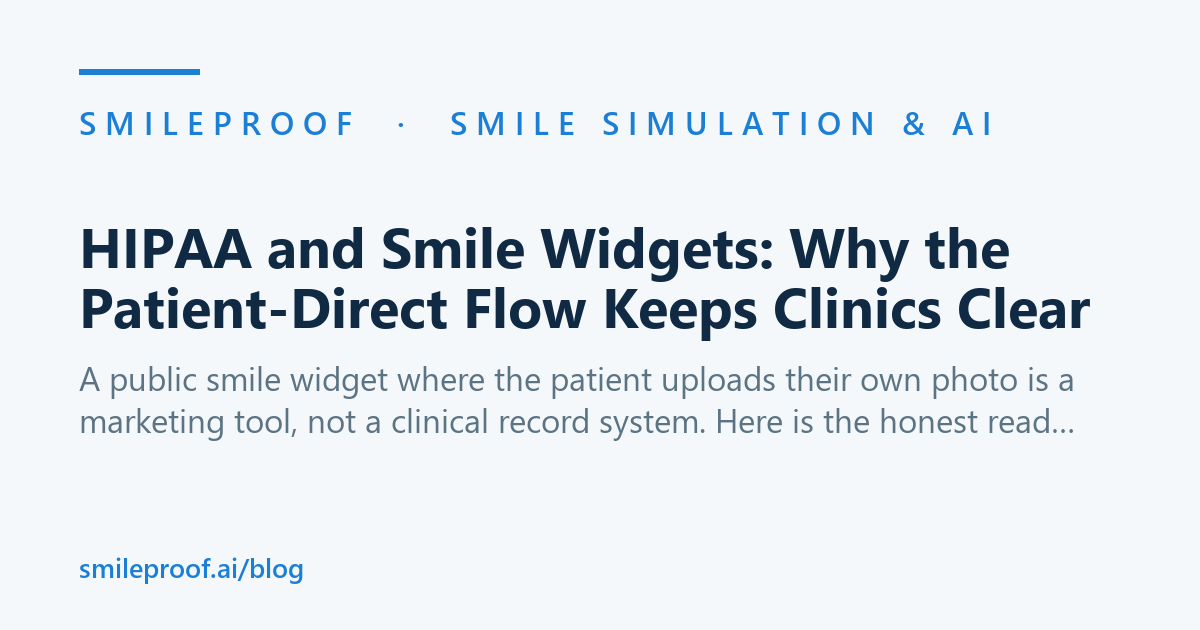 HIPAA and Smile Widgets: Why the Patient-Direct Flow Keeps Clinics Clear — Smileproof