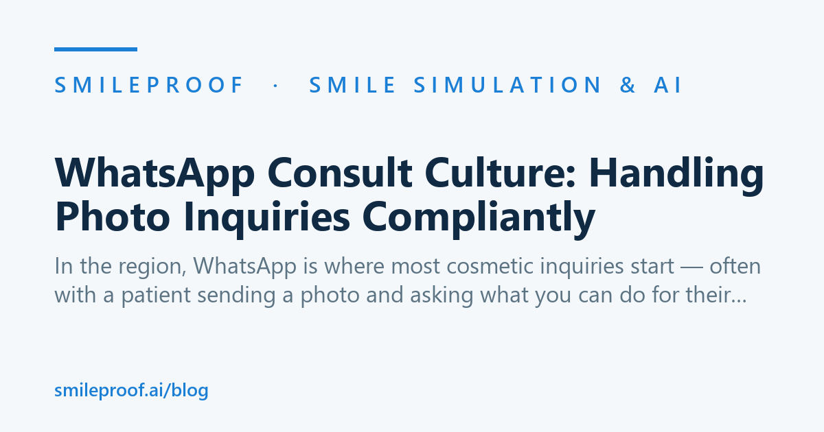 WhatsApp Consult Culture: Handling Photo Inquiries Compliantly | Smileproof