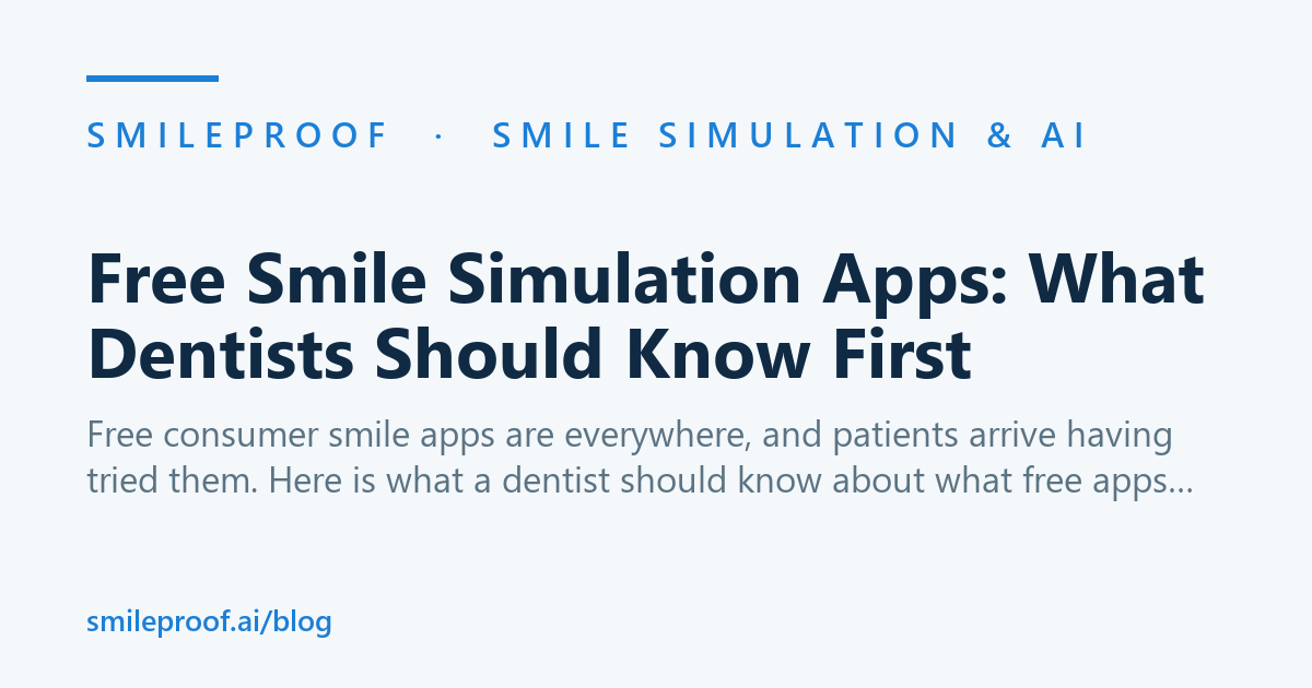 Free Smile Simulation Apps: What Dentists Should Know First | Smileproof