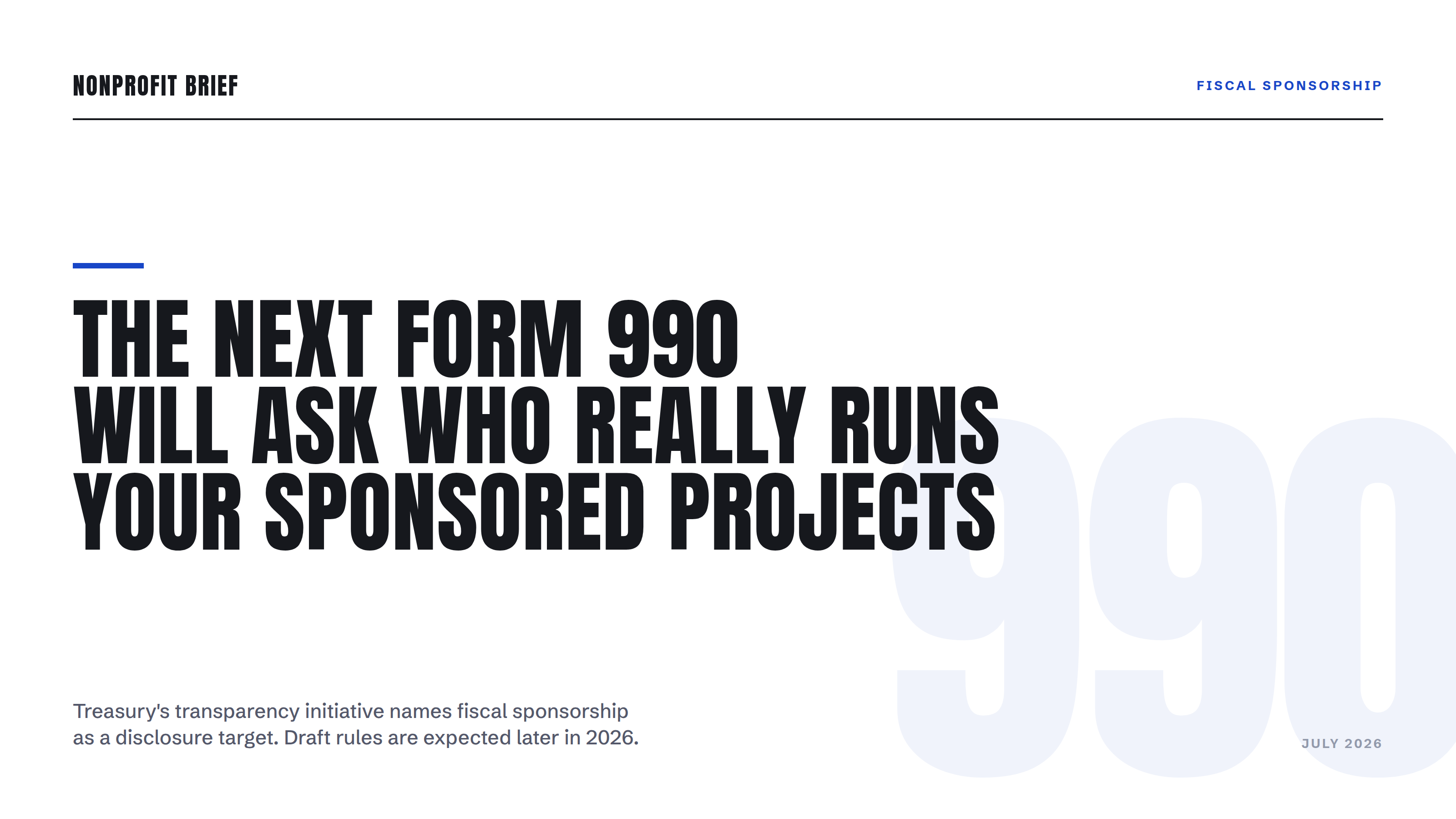 Nonprofit Brief hero: The Next Form 990 Will Ask Who Really Runs Your Sponsored Projects, with a large faint 990 motif