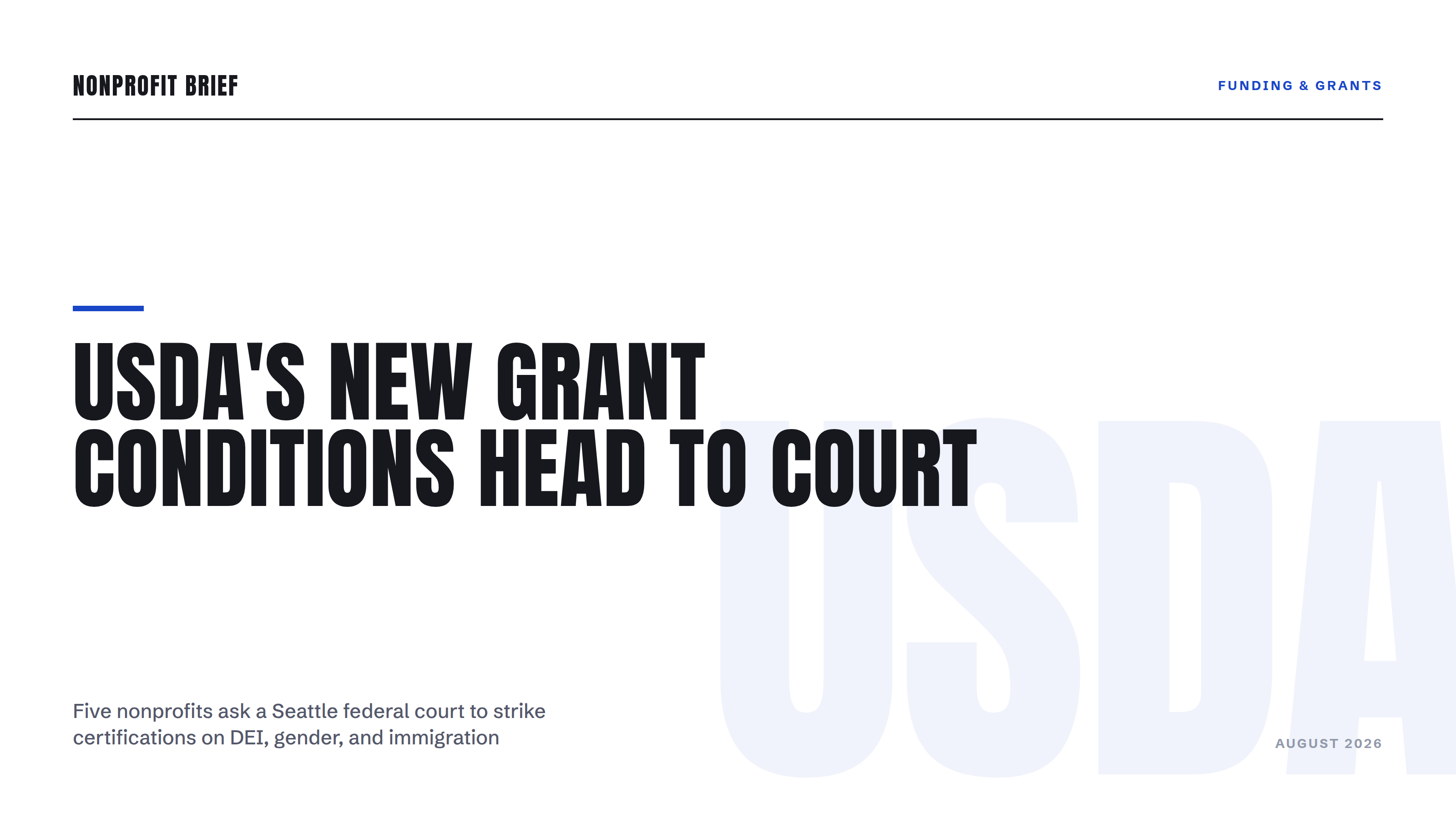 Typographic hero: USDA's New Grant Conditions Head to Court. Five nonprofits ask a Seattle federal court to strike certifications on DEI, gender, and immigration.