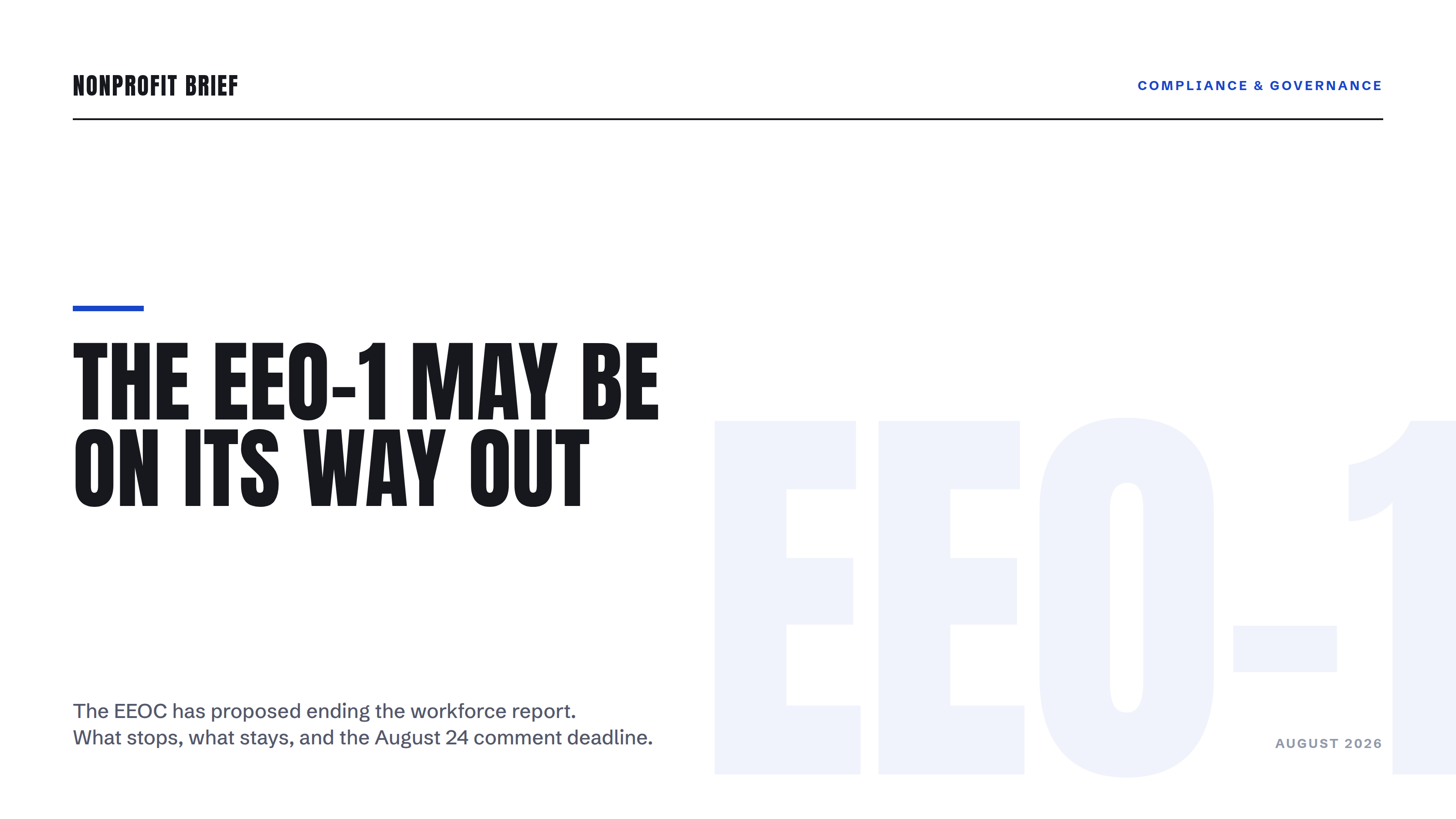 Typographic hero: The EEO-1 may be on its way out. The EEOC has proposed ending the workforce report; what stops, what stays, and the August 24 comment deadline.