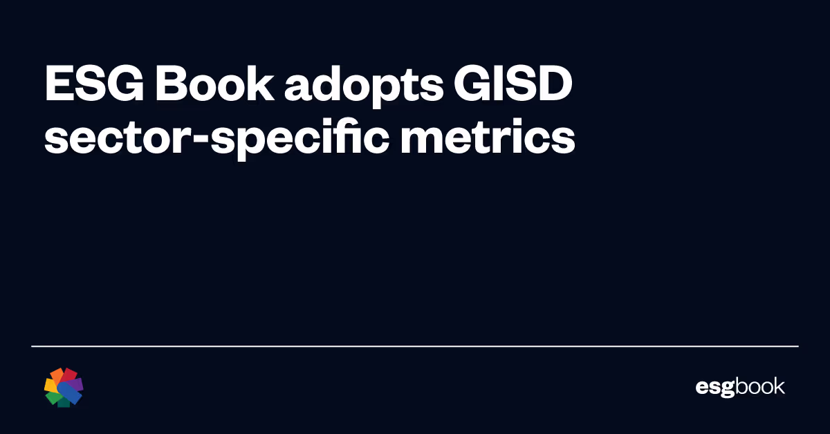ESG Book adopts GISD sector-specific metrics