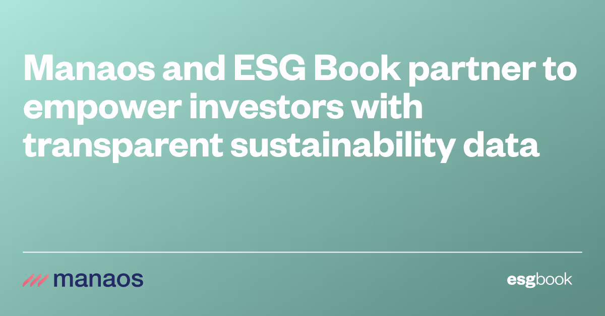 Manaos and ESG Book partner to empower investors with transparent sustainability data