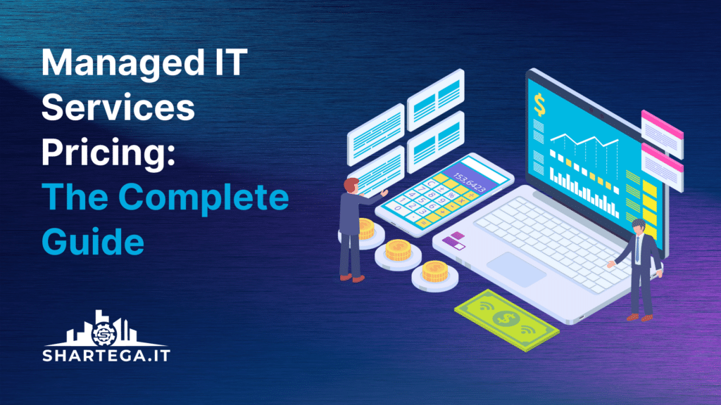 Managed IT Services Pricing: The Complete Guide (2025)
