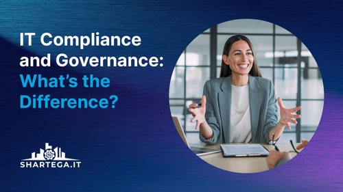 IT Compliance and Governance: What’s the Difference?