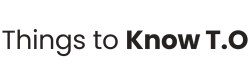 Things to Know T.O.