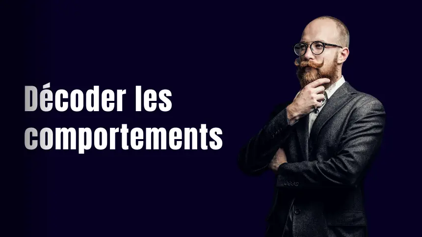 Homme barbu en costume réfléchissant avec texte en français Décrypter les comportements
