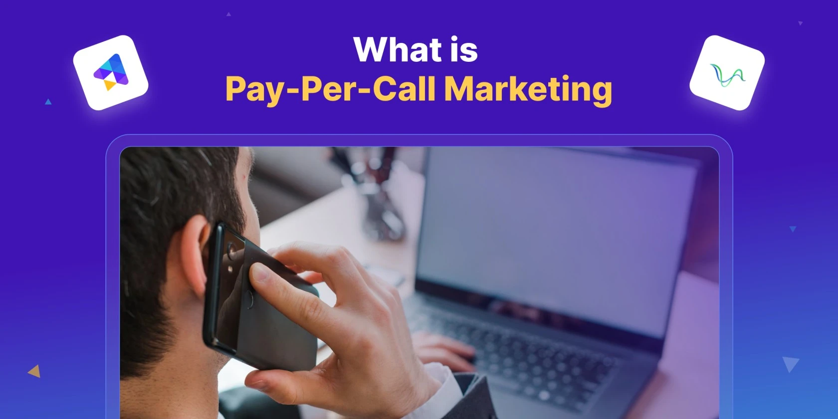 What is Pay-Per-Call Marketing | A Complete Guide
