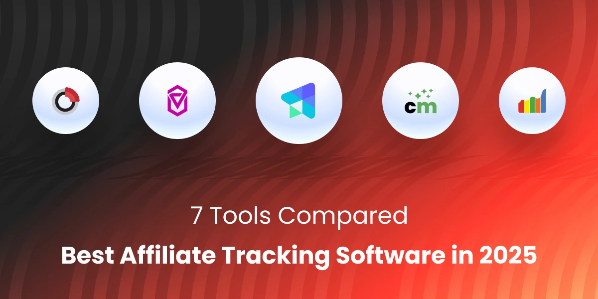 Best Affiliate Tracking Software in 2025: 7 Tools Compared