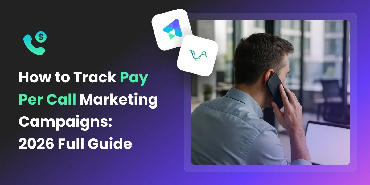 How to Track Pay Per Call Marketing Campaigns 2026 Full Guide