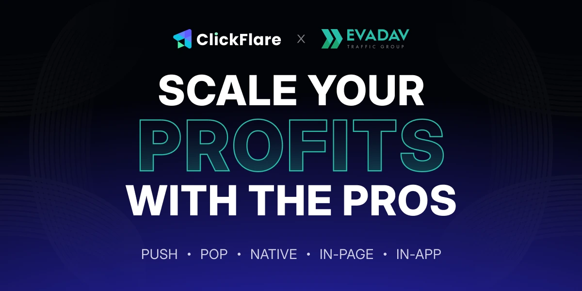 ClickFlare, EVADAV, media buying, traffic source, performance marketing