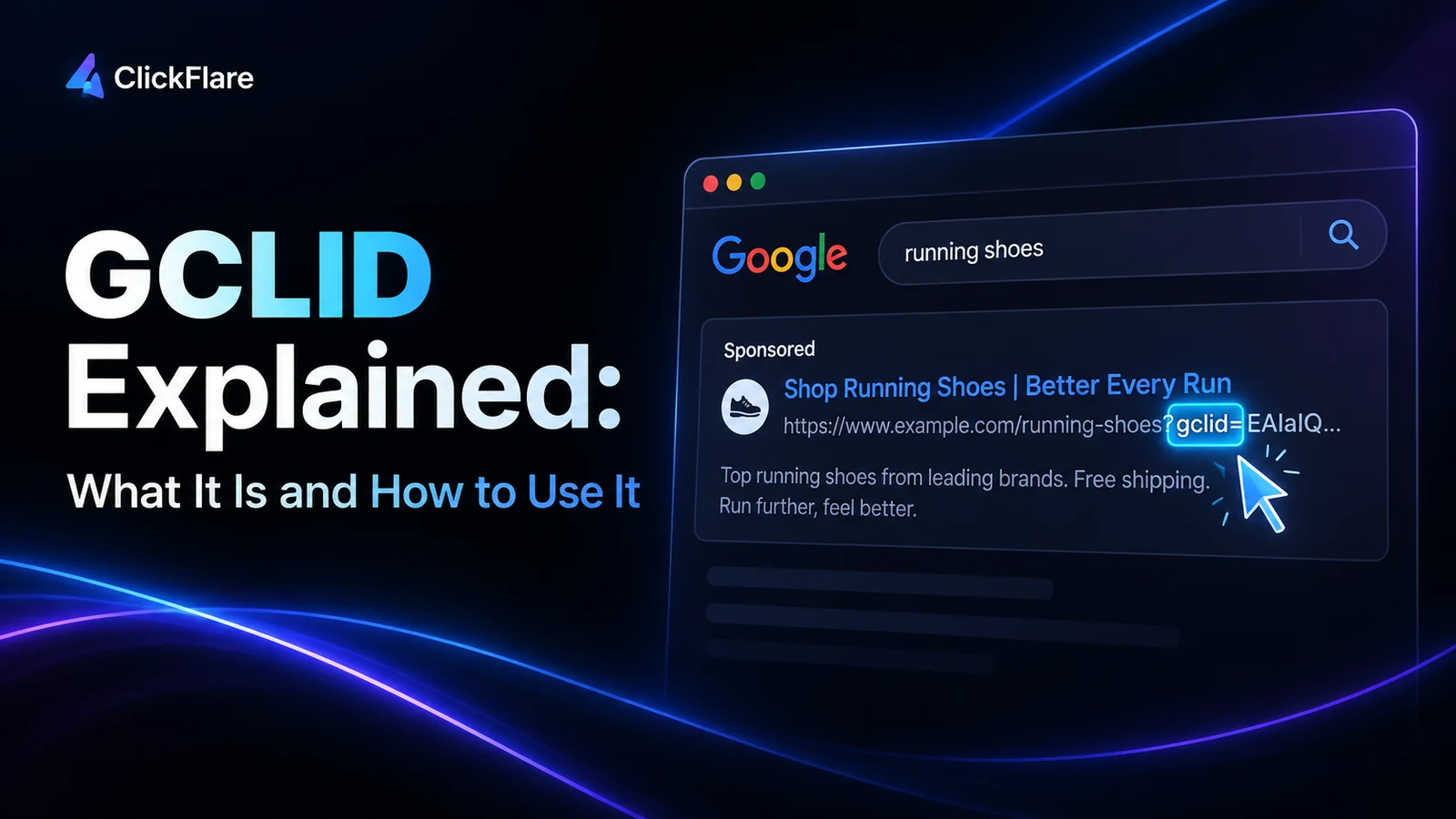 GCLID Explained: What It Is and How to Use It, ClickFlare cover image