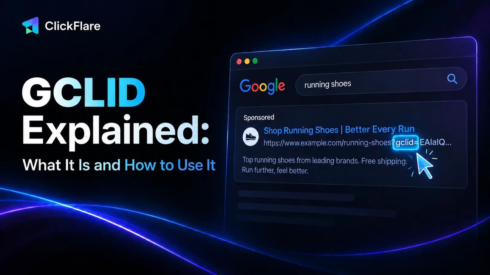 GCLID Explained: What It Is and How to Use It, ClickFlare cover image