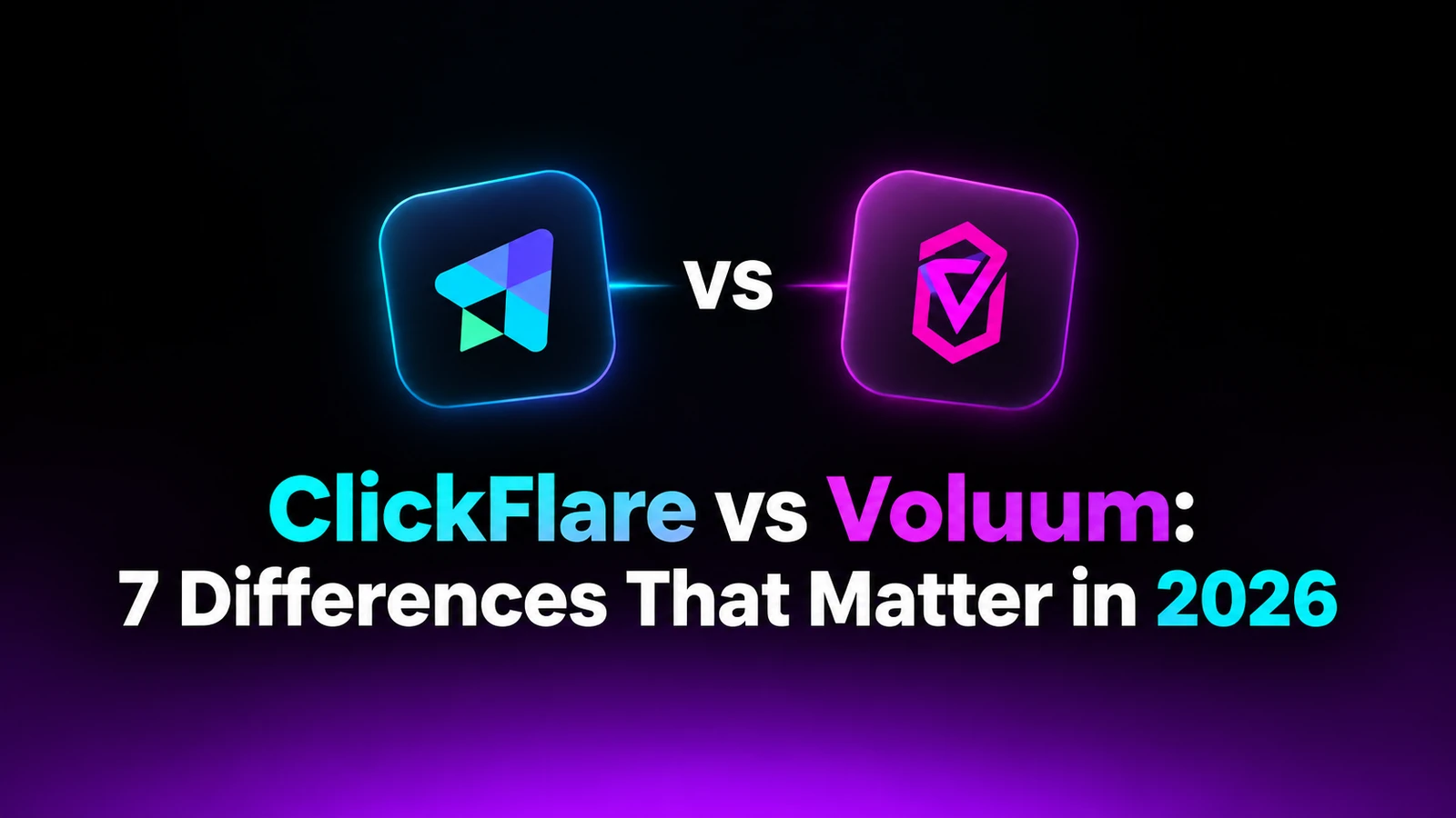 ClickFlare vs Voluum: 7 differences that matter in 2026