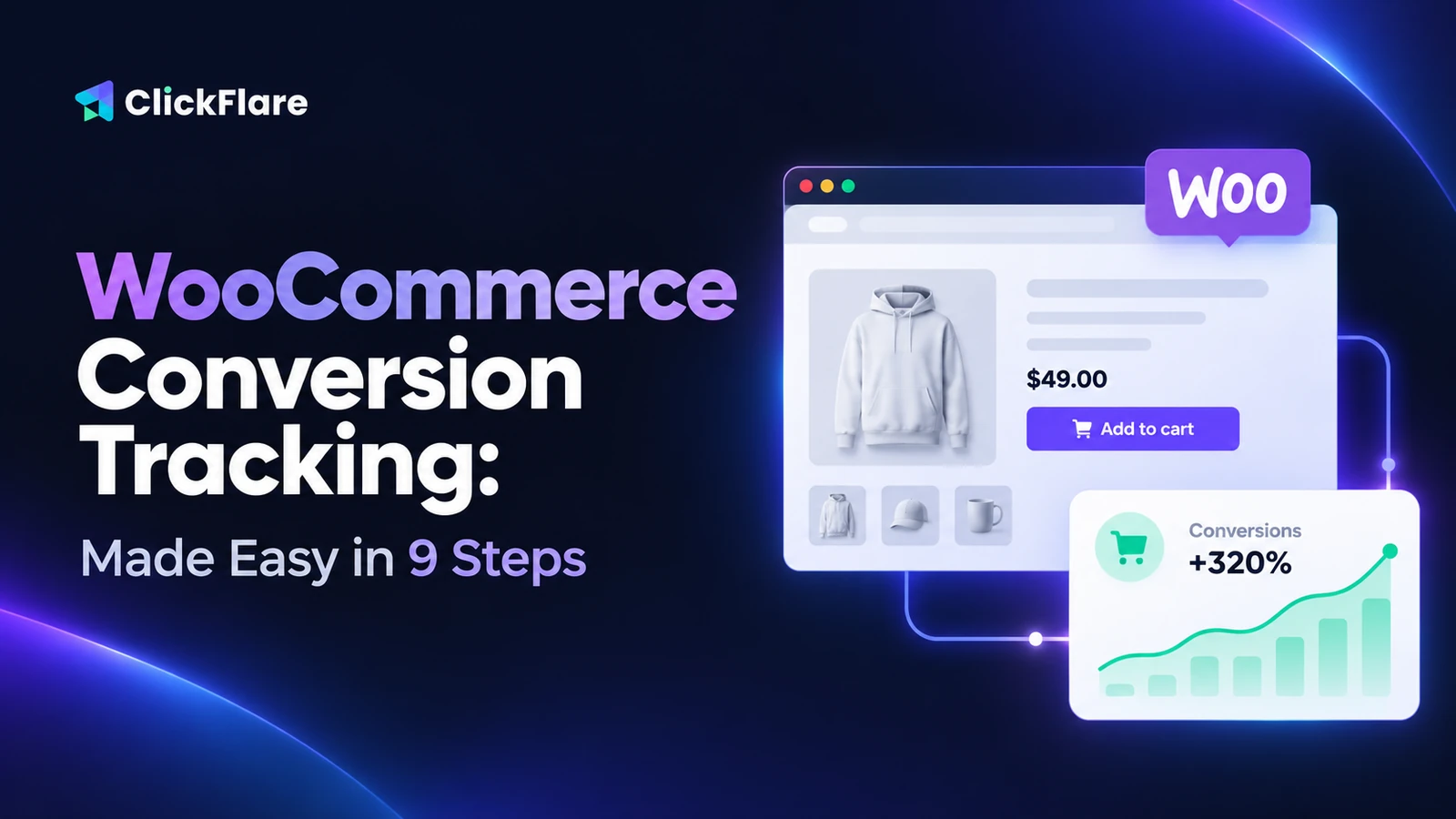 WooCommerce conversion tracking made easy in 9 steps with ClickFlare