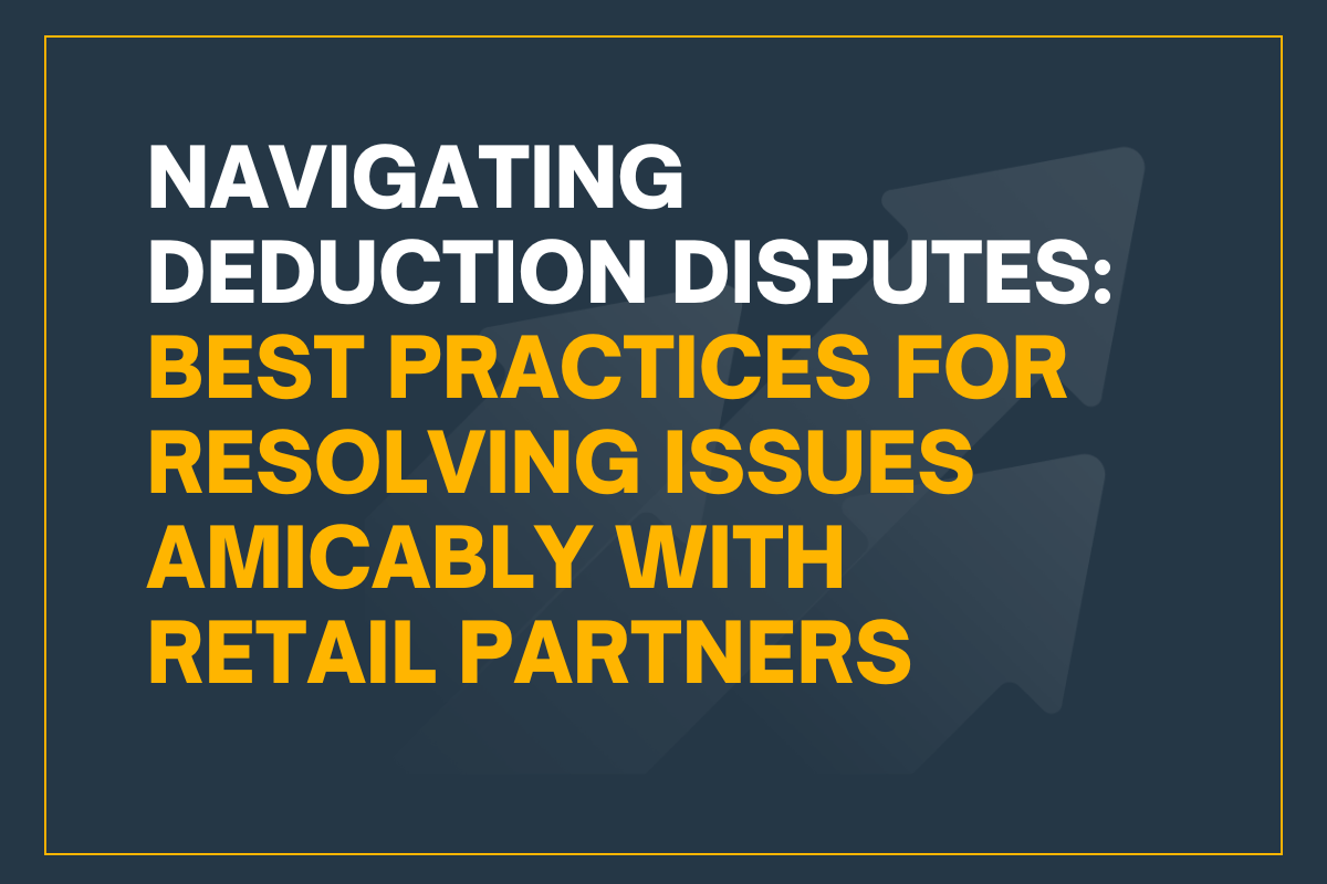 Navigating Deduction Disputes Amicably with Retail Partners