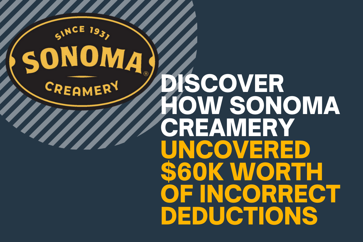 How Sonoma Creamery Uncovered $60k in Incorrect Deductions