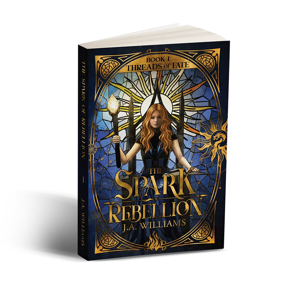 Front cover and spine of The Spark of Rebellion, Book I of Threads of Fate by J.A. Williams