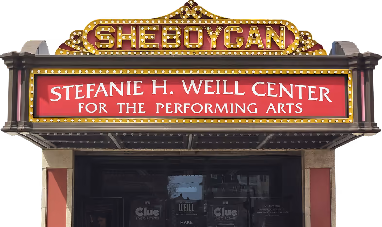 Marquee sign for Sheboygan's Stefanie H. Weill Center for the Performing Arts with illuminated letters.