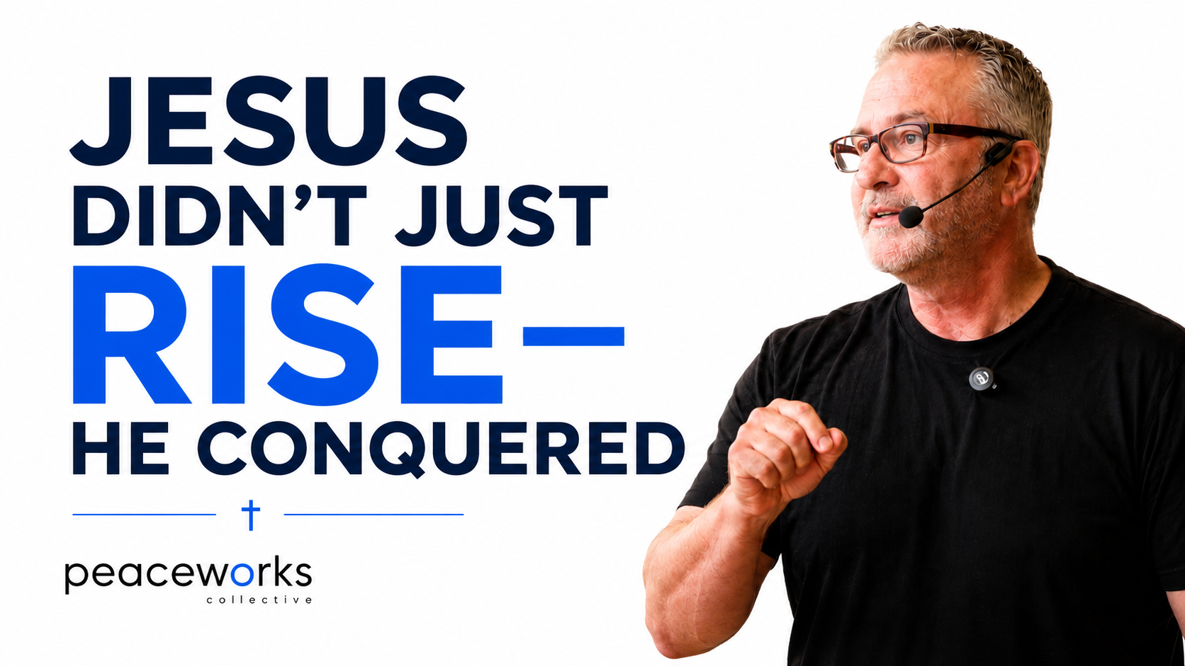 Jesus Didn't Rise, He Conquered — sermon by Pastor Colin McCartney