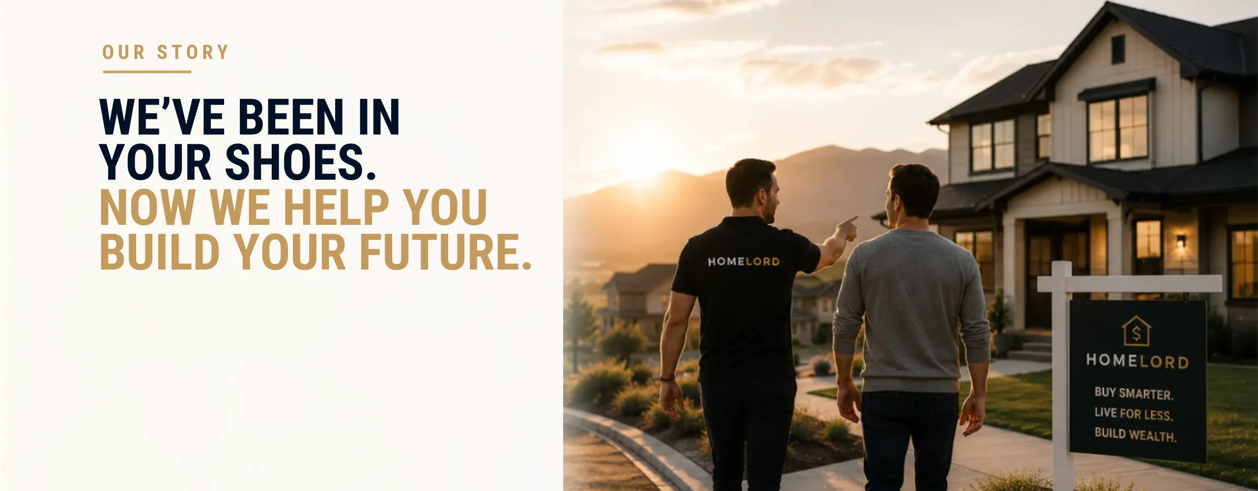 Two men walk toward a house at sunset; one wears a HOMELORD shirt pointing ahead beside a real estate sign.