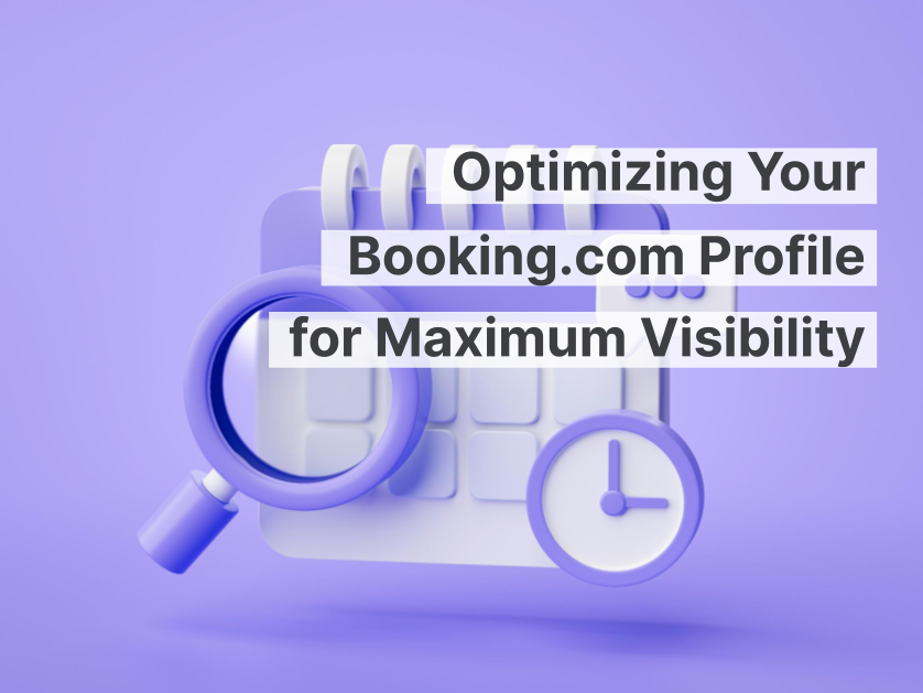 Ottimizzazione del tuo profilo Booking.com per la massima visibilità