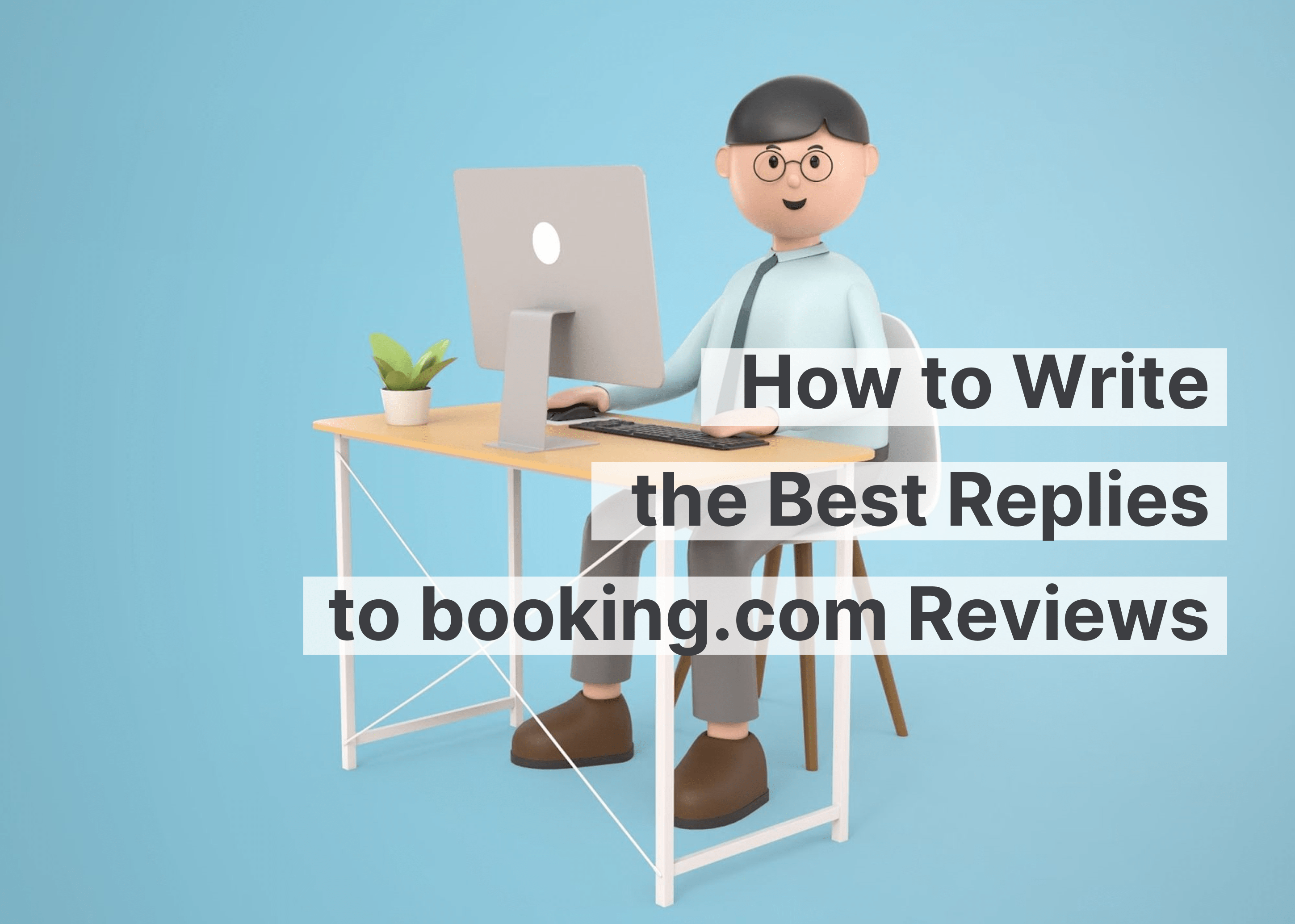 Come scrivere le migliori risposte alle recensioni di booking.com