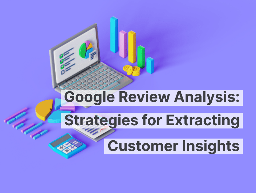 Google-Rezensionsanalyse: Strategien zur Gewinnung von Kundeneinblicken