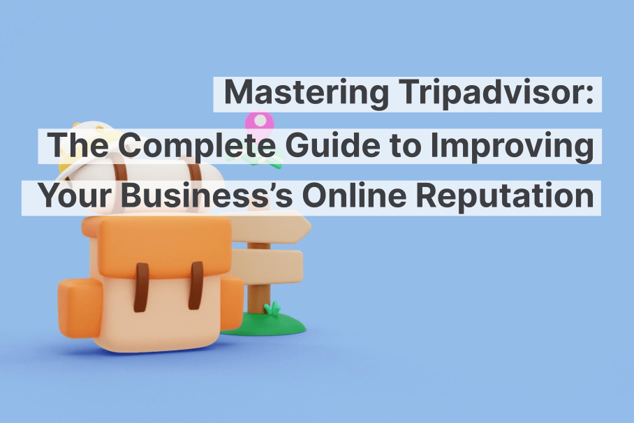 Padroneggiare Tripadvisor: la guida completa per migliorare la reputazione online della tua attività