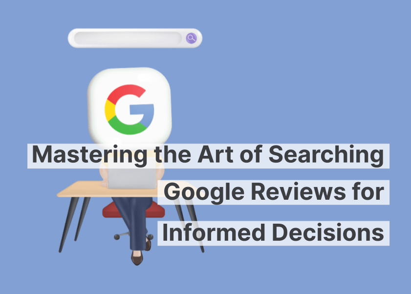 Die Kunst meistern, Google-Rezensionen für fundierte Entscheidungen zu nutzen