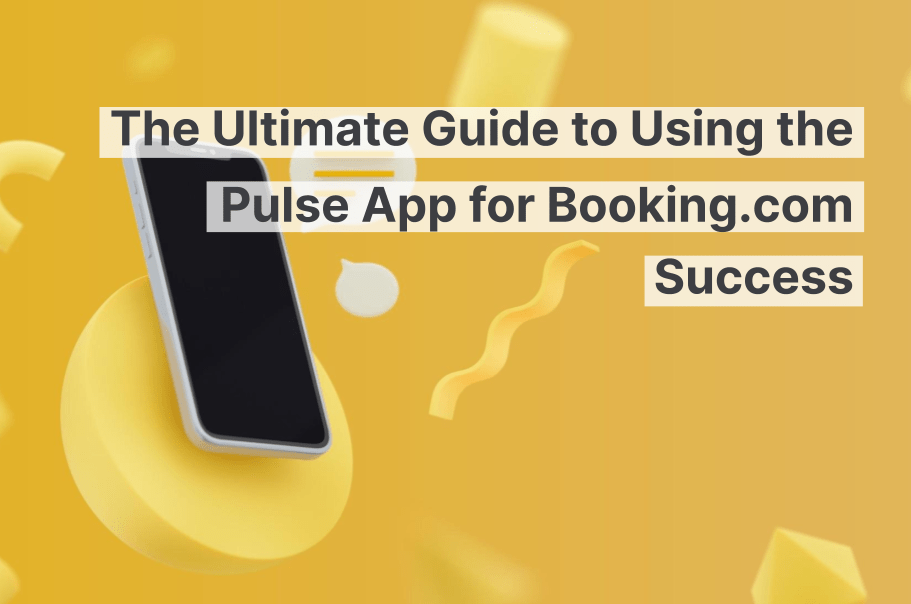 La guía definitiva para usar la aplicación Pulse y tener éxito en Booking.com