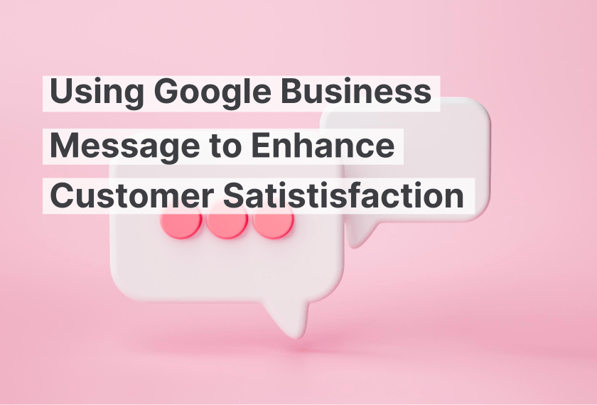 Nutzung von Google Business Messages zur Steigerung der Kundenzufriedenheit