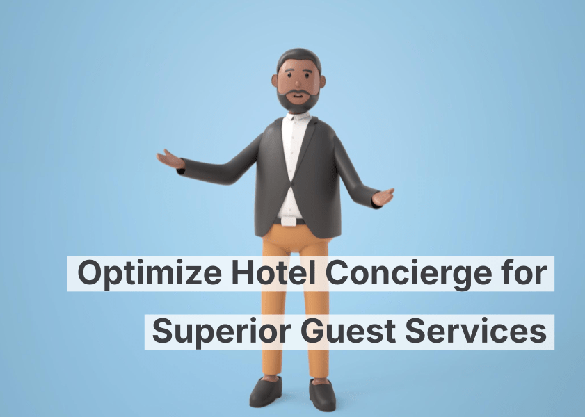 Optimice la conserjería del hotel para ofrecer un servicio superior a los huéspedes
