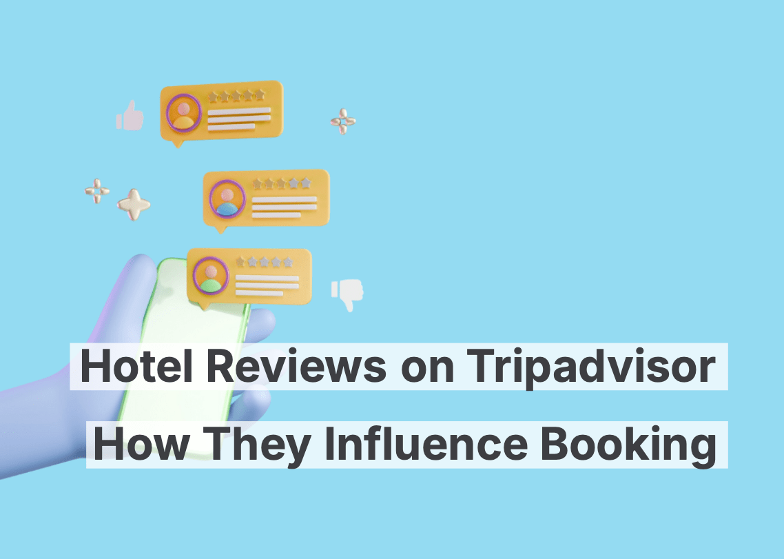 Reseñas de hoteles en Tripadvisor: cómo influyen en las reservas