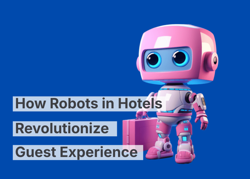 Cómo los robots en los hoteles revolucionan la experiencia de los huéspedes