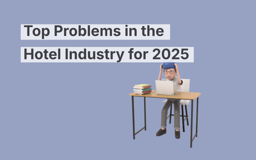 Principales problemas de la industria hotelera y soluciones efectivas para 2025