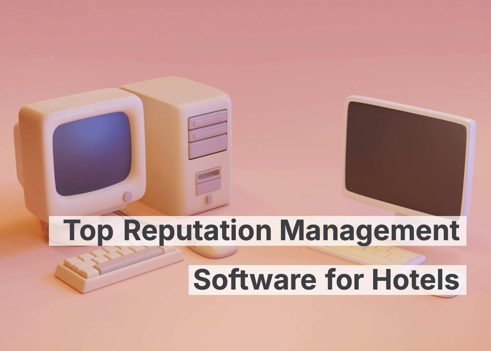 El mejor software de gestión de reputación para hoteles que mejora la confianza de los huéspedes