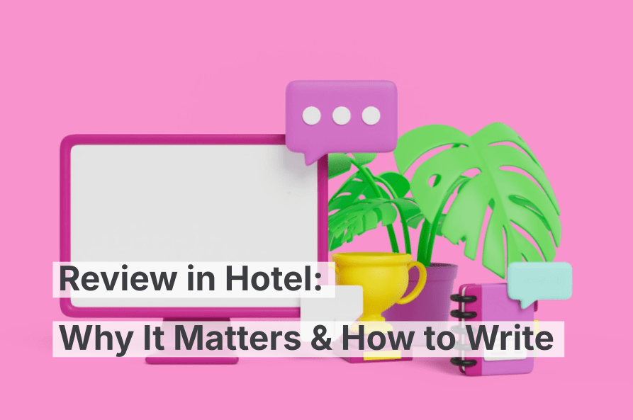 Recensione in hotel: perché è importante e come scriverla