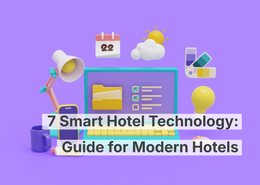 7 Trends in der intelligenten Hoteltechnologie: Leitfaden für moderne Hotels