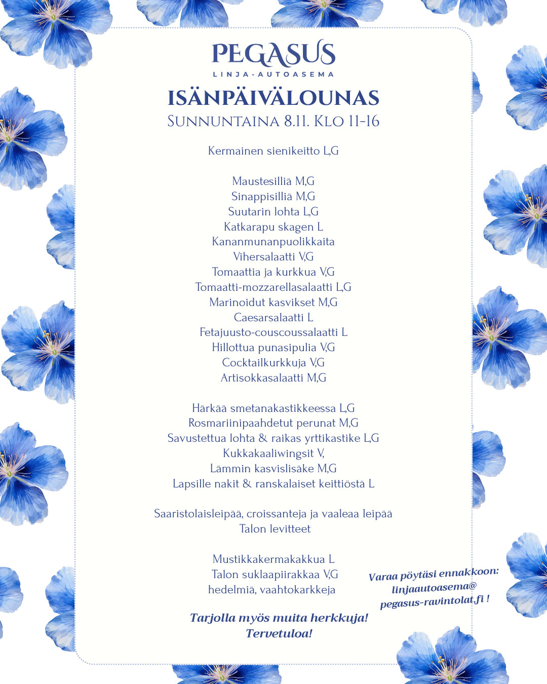 Pegasus Linja-autoaseman isänpäivälounaan menu sunnuntaina 8.11. klo 11–16: sienikeitto, sillejä ja salaatteja, härkää smetanakastikkeessa, savustettua lohta ja jälkiruokia.