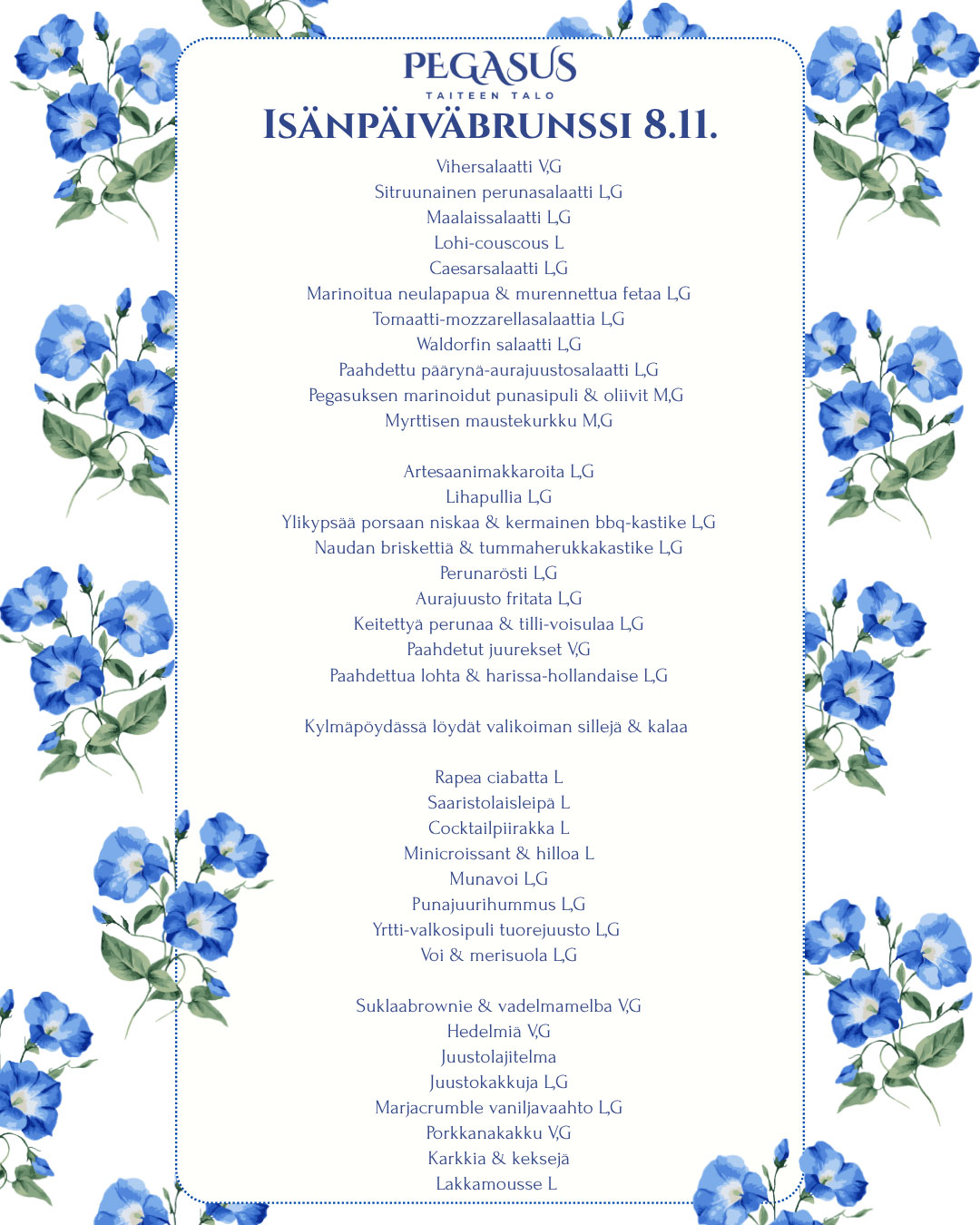 Pegasus Taiteen talon isänpäiväbrunssin menu 8.11.: salaatteja, artesaanimakkaroita, naudan briskettiä, paahdettua lohta, leipiä ja levitteitä sekä jälkiruokia.