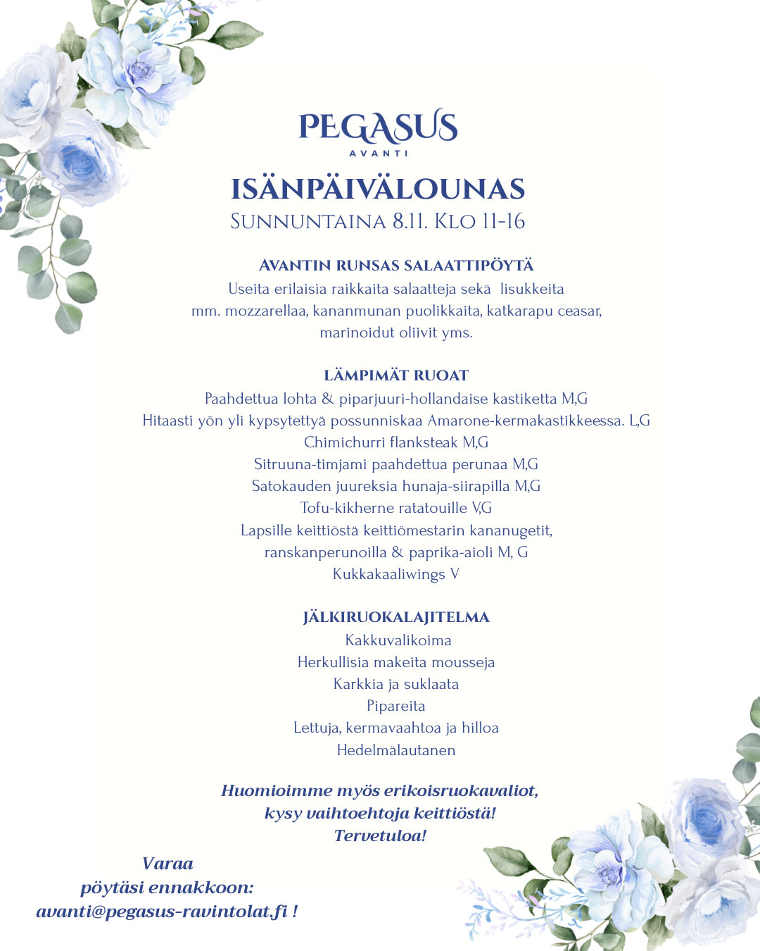 Pegasus Avantin isänpäivälounaan menu sunnuntaina 8.11. klo 11–16: salaattipöytä, paahdettua lohta, possunniskaa, chimichurri flanksteak ja jälkiruokalajitelma.