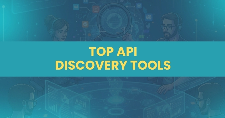 Top API Discovery Tools | Find & Secure APIs