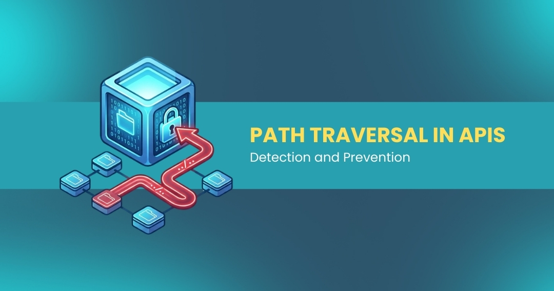 Path Traversal in APIs: Detection and Prevention