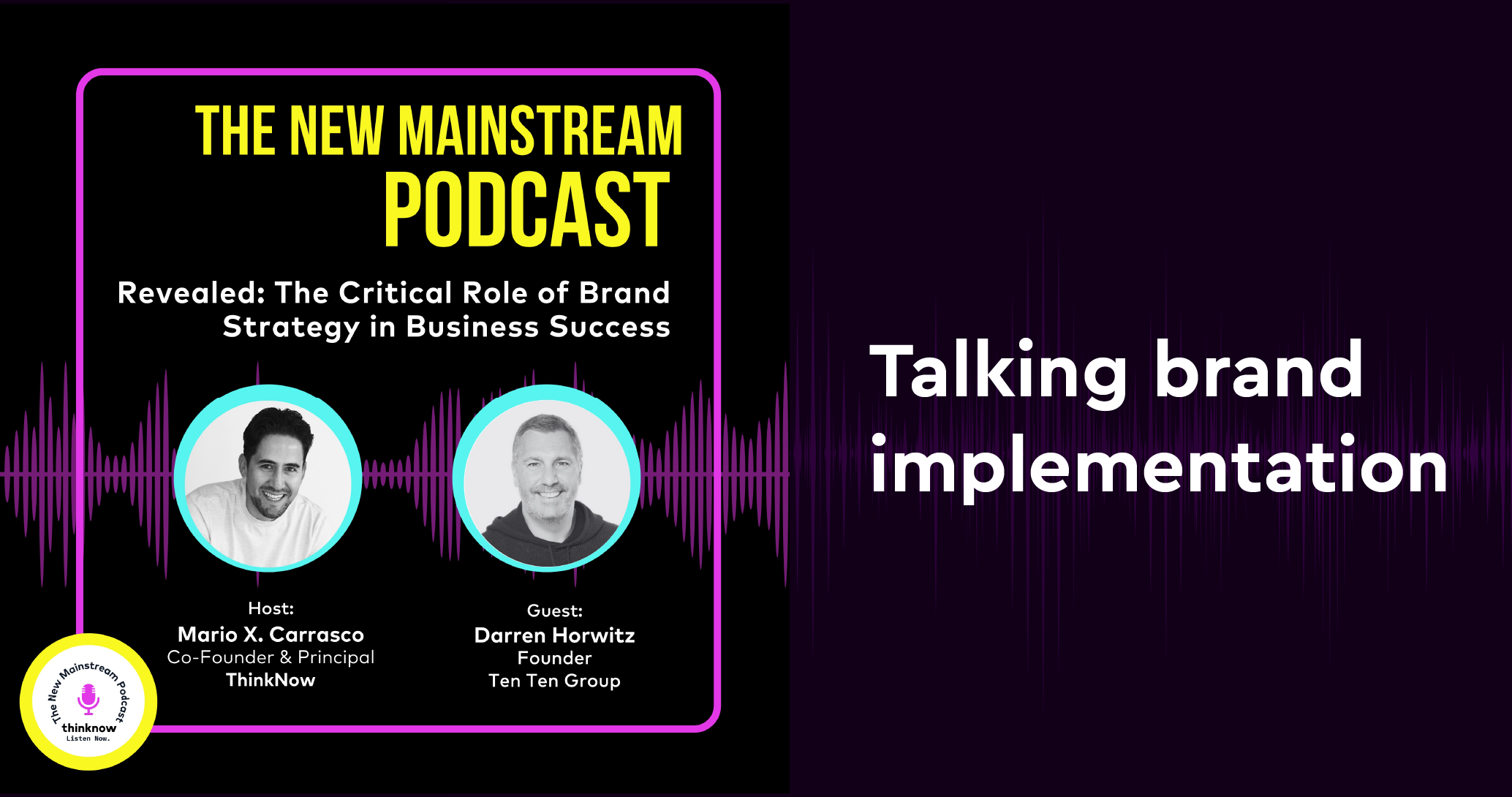 The New Mainstream Podcast. Revealed: The Critical Role of Brand Strategy in Business Success. Talking brand implementation